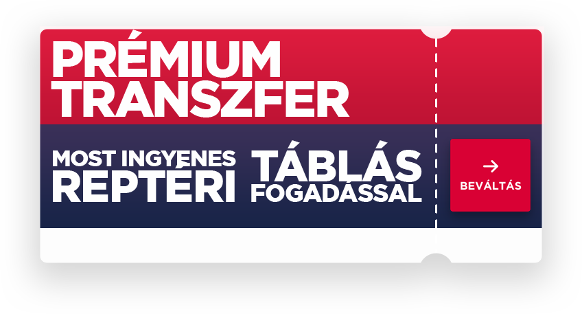 Prémium transzfer most ingyenes reptéri táblás fogadással
